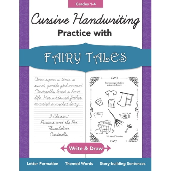 Cursive Handwriting Practice with Fairy Tales Grades 1-4 : Write and Draw Letter Formation, Themed Words, Story-building Sentences (Paperback)