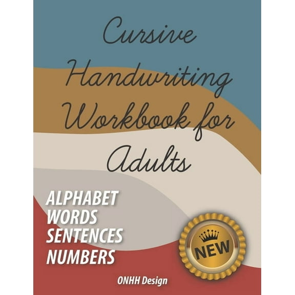 Cursive Handwriting Workbook for Adults: Comprehensive Learning and Practice Workbook with Inspiring and Motivating Lear, (Paperback)