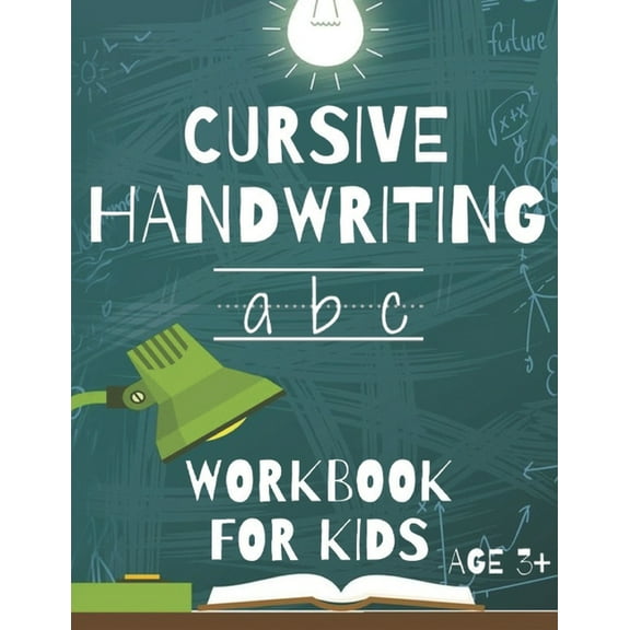 Cursive Handwriting: Workbook For Beginners. 2-in-1 Writing Practice Book to Master Letters And Words To Learn Writing I, (Paperback)