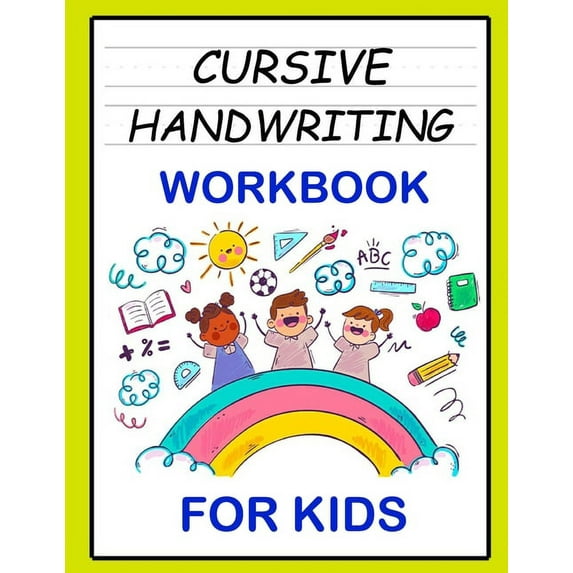 Cursive Handwriting Workbook: For Beginners. 2-in-1 Writing Practice Book to Master Letters And Words To Learn Writing I, (Paperback)