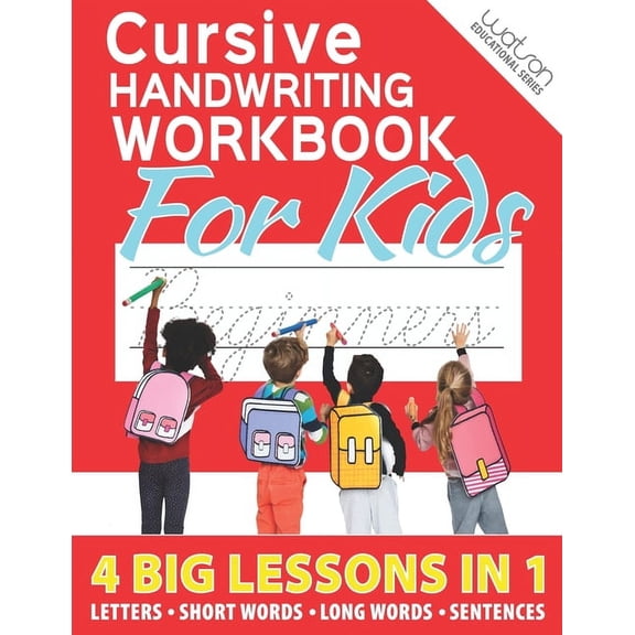 Cursive Handwriting Workbook For Kids - Beginners : A Cursive Letter Tracing Practice Book with Coloring (Paperback)