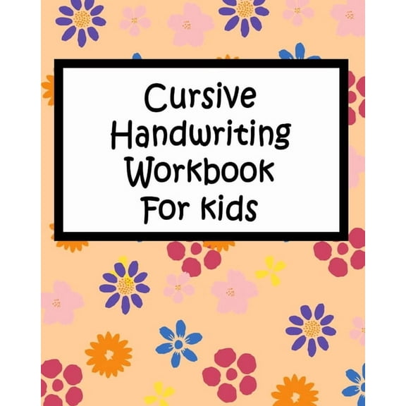 Cursive Handwriting Workbook For kids (Paperback)