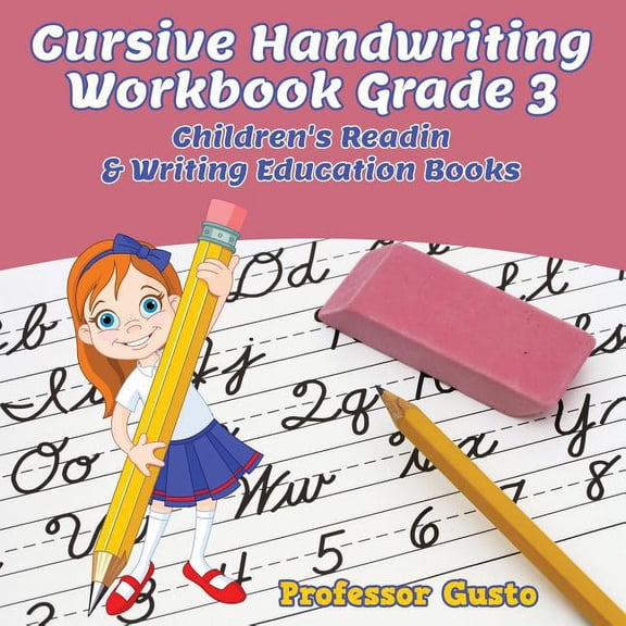 Cursive Handwriting Workbook Grade 3: Children's Reading & Writing Education Books, (Paperback)