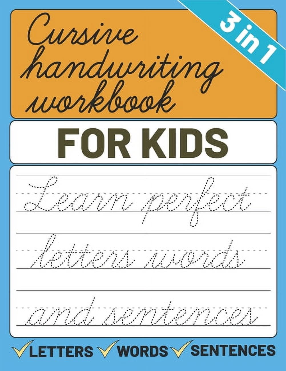 CURSIVE HANDWRITING WORKBOOK FOR KIDS, CURSIVE FOR BEGINNERS: CURSIVE  WRITING PRACTICE, Cursive LETTERS, WORDS, SENTENCES. FOR KIDS GRADES 1, 2,  3,  Ages 5-7, 8-12!!! 140 PAGES of PRACTICE. by T.M. Hazel