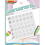 Cursive Handwriting Workbook for Kids Cursive handwriting workbook for kids abc workbooks for preschool, abc workbook for kindergarten, workbooks for prescho, Book 5, Paperback