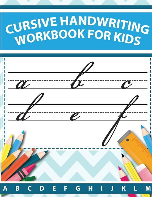 Cursive Handwriting Workbook for Kids: Cursive handwriting workbook for ...