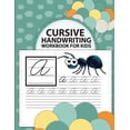 thumbnail image 1 of Cursive handwriting workbook for kids: abc workbooks for preschool,abc workbook for kindergarten,workbooks for preschoolers,k workbook age 5 Paperback 1986488721 9781986488723 Fidelio Bunk, 1 of 1