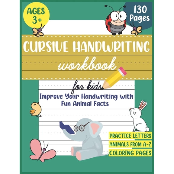 Cursive Handwriting Workbook for Kids : Improve Your Handwriting Practice for Kids with Fun Animal Facts: Cursive letter tracing book for Pre K, Kindergarten and Kids Ages 3+ (Paperback)