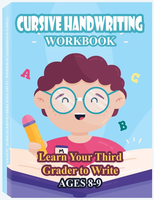 Cursive Handwriting Workbook - Learn Your Third Grader to Write - Ages ...