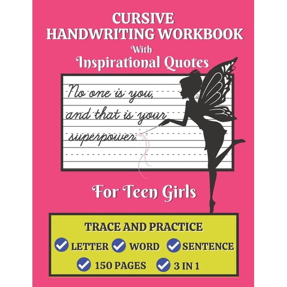 Cursive Handwriting Workbook For Teen Girls with Inspirational Quotes: Trace and Practice Letter, Word and Sentence 3 in, (Paperback)