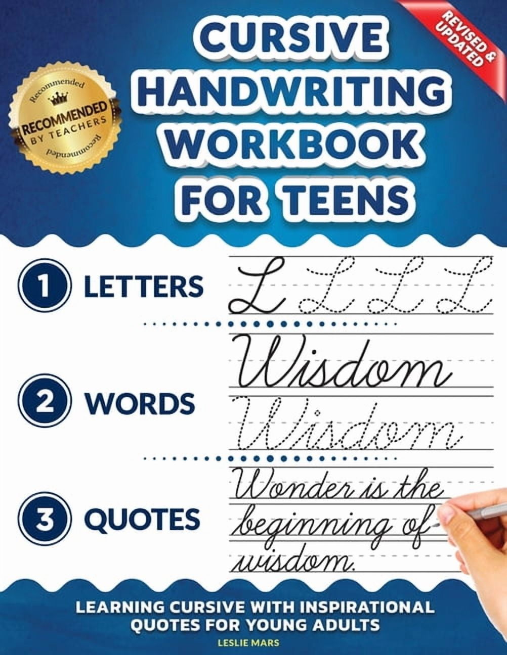 LESLIE MARS Cursive Handwriting Workbook for Teens: Learning Cursive with Inspirational Quotes for Young Adults, 3 in 1 Cursive Tracing Book Including over 130 Pa