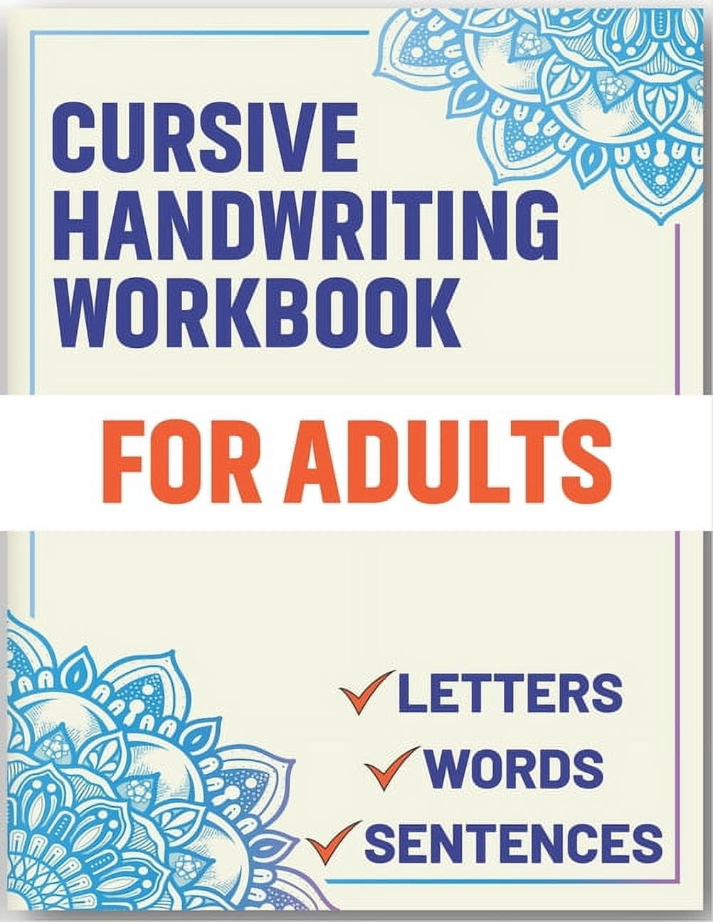 SULTANA PUBLISHING Cursive Handwriting Workbook for Adults: Cursive Handwriting Workbook Book for Adults to Learn & Practice Letters Words & Sentences, (Paperback)