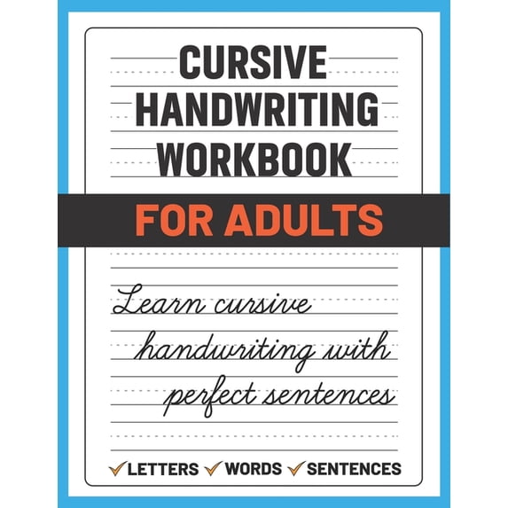 Cursive Handwriting Workbook for Adults: Learn and Practice Cursive