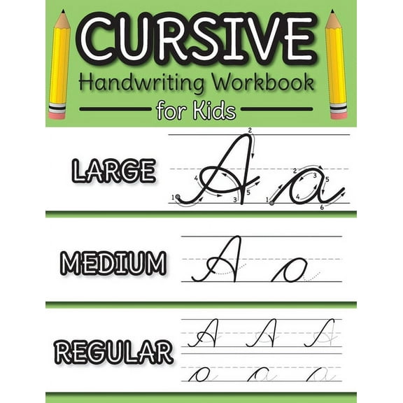 Cursive Handwriting Workbook for Kids: Cursive Alphabet Letter Guide and Letter Tracing Practice Book for Beginners!, (Paperback)