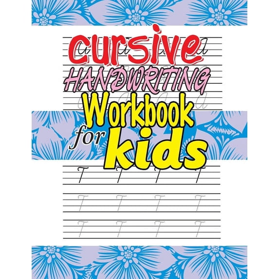 Cursive Handwriting Workbook for Kids: Top-rated Cursive Handwriting Workbook for Beginners and Kids.