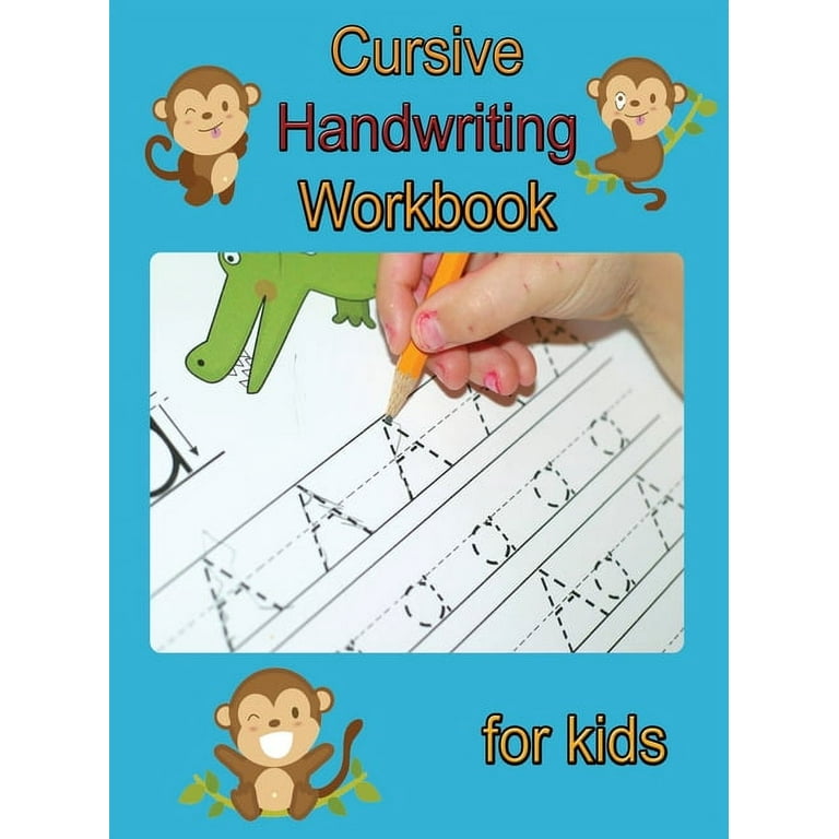 Cursive Handwriting Workbook for Kids: Writing Practice Book to Master  Letters, Words and Sentences (Hardcover)