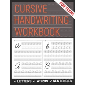 Cursive Handwriting Workbook for Teens: A cursive handwriting practice workbook for young adults, learning how to write , (Paperback)