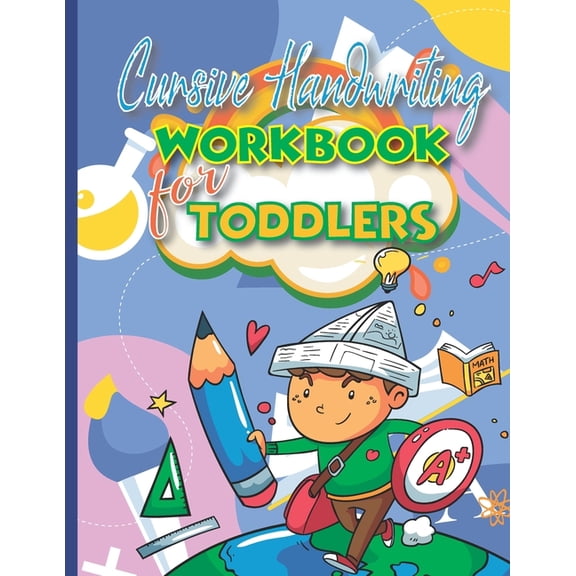 Cursive Handwriting Workbook for Toddlers: For Preschool Kids Beginning Cursive and Learning to Write Letter, (Paperback)