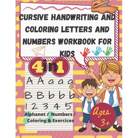 Cursive Handwriting and Coloring Letters and Numbers Workbook For Kids: Cursing Tracing Practice book for beginners, (Paperback)