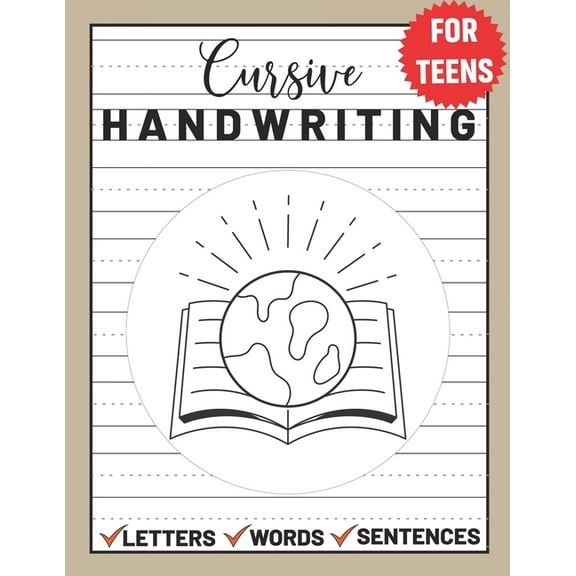 Cursive Handwriting for Teens: Cursive Writing for Young Adults, Learn & Practice Writing in Cursive ( Writing Book for Teens)