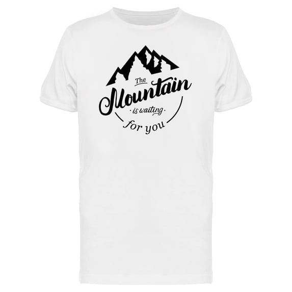 Mountain Is Waiting For You Tee Men's -Image by Shutterstock