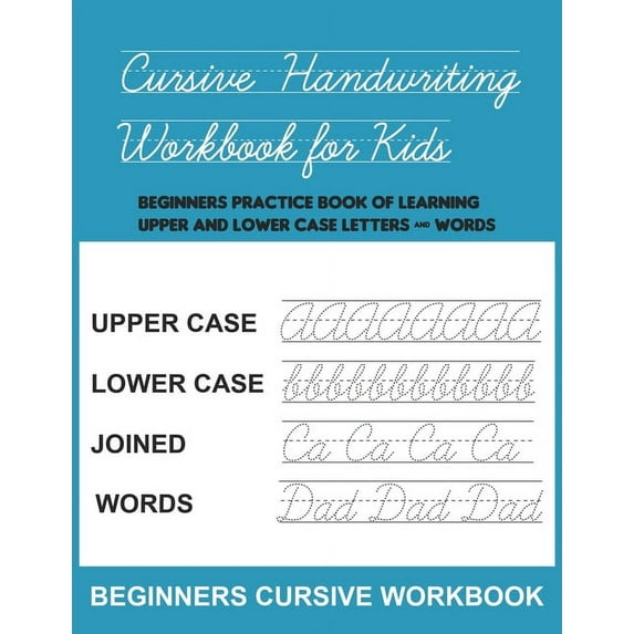 Cursive Letters Handwriting Workbook For Kids : Beginners Practice Book of Learning Upper and Lower Case Letters & Words (Paperback)