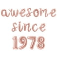 thumbnail image 1 of Cursive Script Letter Balloons - AWESOME SINCE 1978 16" Inch Alphabet Letters Foil Mylar Balloon Birthday Party Banner (Rose Gold), 1 of 5