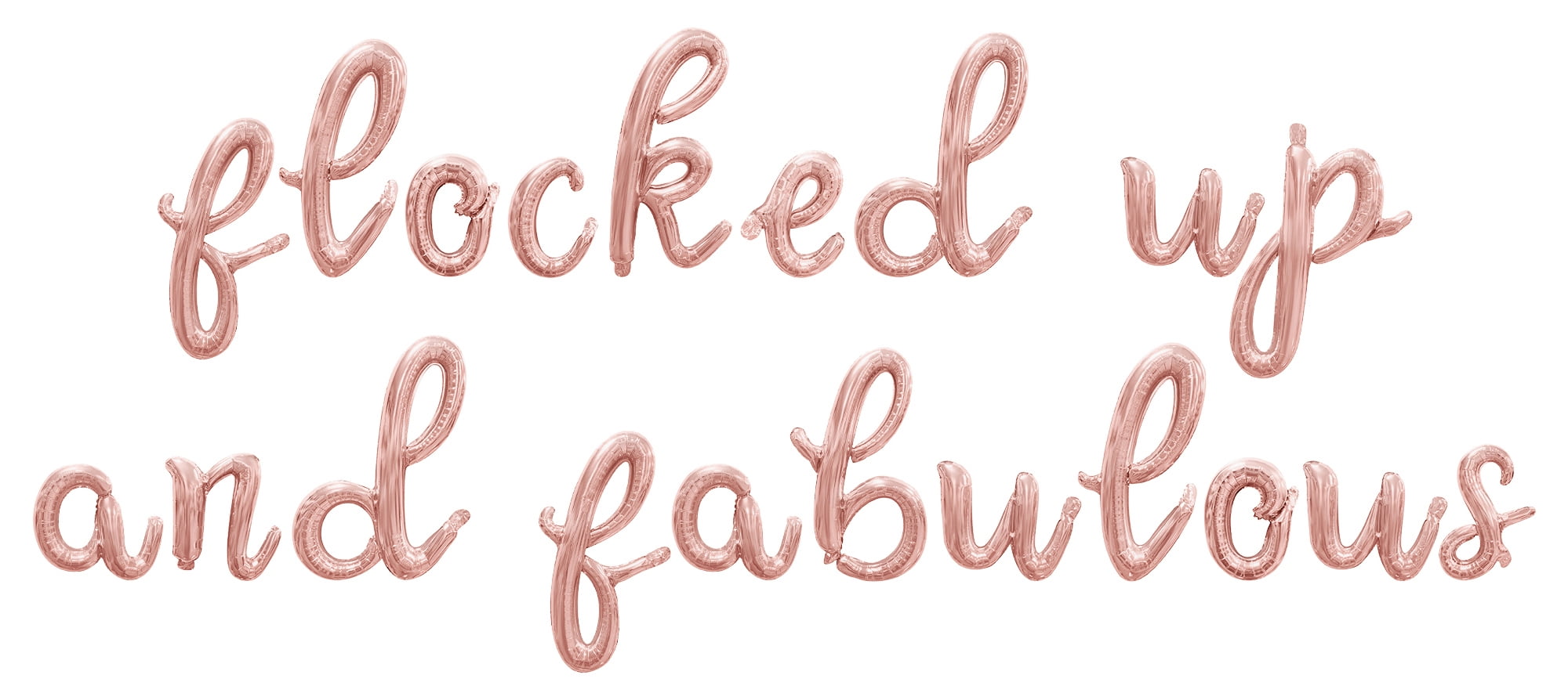 Cursive Script Letter Balloons - FLOCKED UP AND FABULOUS 16