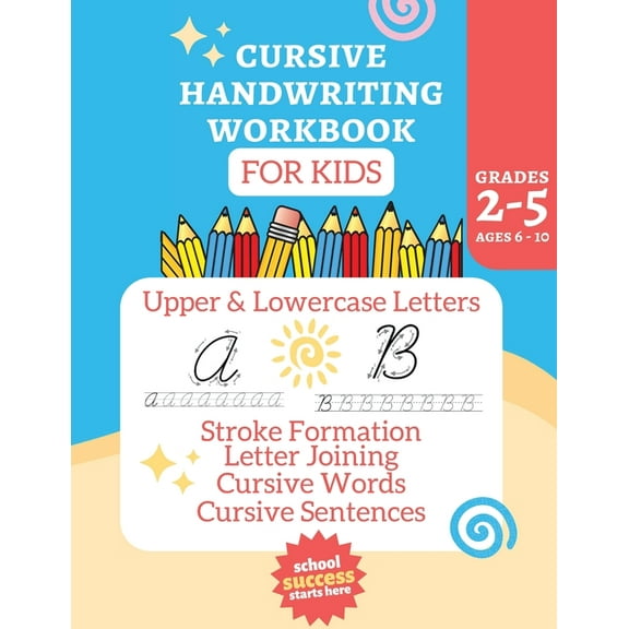 Cursive Workbook Activity Book: Alphabet Learning for Kids Ages 6-10, (Paperback)