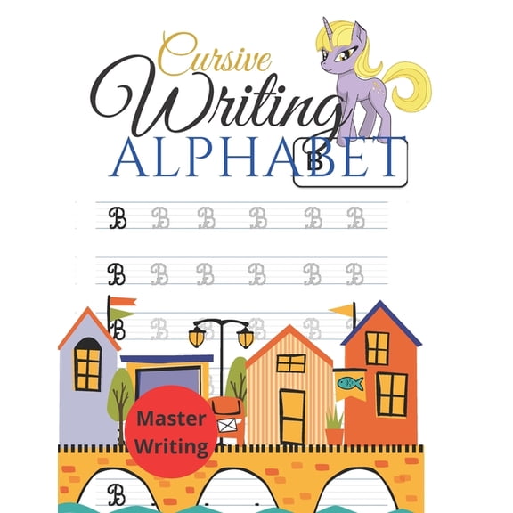 Cursive Writing Alphabet: Cursive Handwriting Workbook for kids. Cursive seems like a grown up style of communication. L, (Paperback)