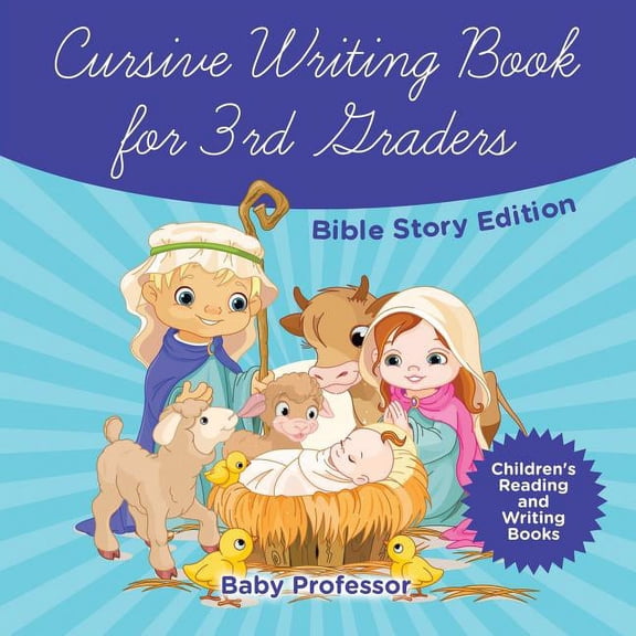 Cursive Writing Book for 3rd Graders - Bible Story Edition Children's Reading and Writing Books, (Paperback)