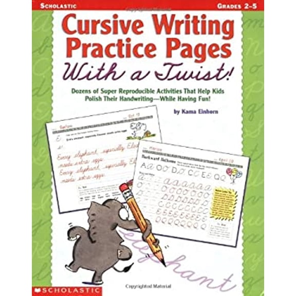 Pre-Owned Cursive Writing Practice Pages With A Twist!: Dozens of Super Reproducible Activities That Help Kids Polish Their Handwriting - While Having Fun! (Paperback) 0439316634 9780439316637