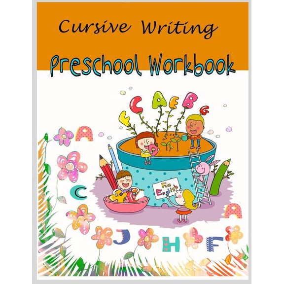 Cursive Writing Practice for Preschool K Cursive Writing Preschool Workbook: Cursive Handwriting for Kids /Preschool workbook / Practice Tracing / Letters Tracin, (Paperback)