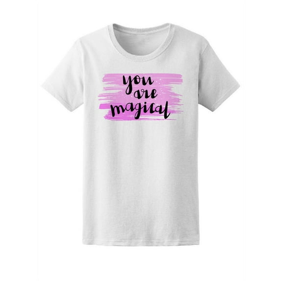 Cursive You Are Magical T-Shirt Women -Image by Shutterstock, Female XX-Large