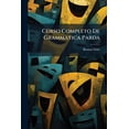 thumbnail image 1 of Curso Completo De Grammatica Parda : Dividido Em Quinze Lições, Nasquaes Se Dão Regras Fixas Para Que Qualquer Possa Viver Sem Precisar De Trabalhar Pelo Bacharel Cantaclaro (Paperback), 1 of 1