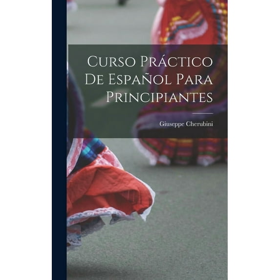Curso Práctico de Español Para Principiantes, (Hardcover)