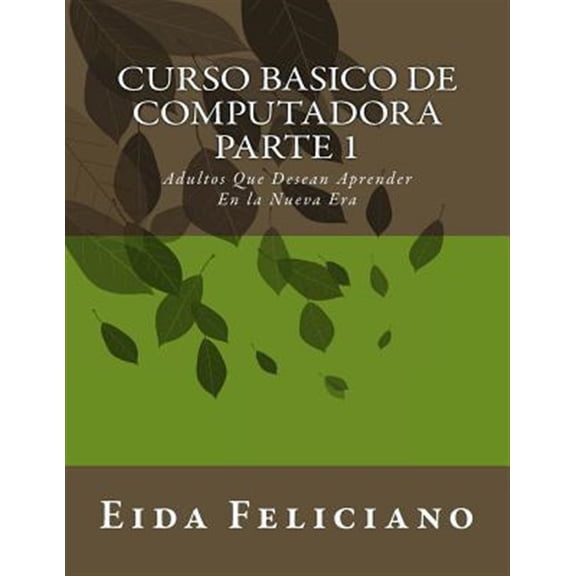Pre-Owned Curso b?sico de computadora / Basic computer course : Para adultos con deseos de aprender / For adults eager to learn