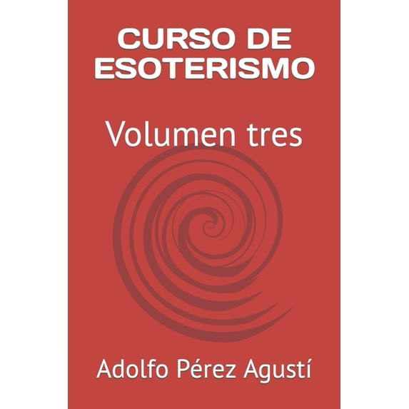 Curso de Esoterismo: Volumen tres, (Paperback)