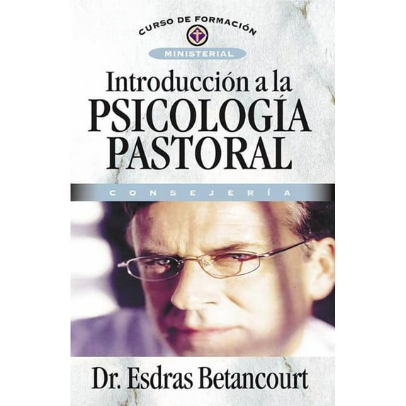 Curso de Formación Ministerial El Introducci��n a la Psicolog��a Pastoral: Consejer��a, (Paperback)