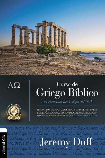 Curso De Griego Bíblico : Los Elementos Del Griego Del NT (Paperback ...