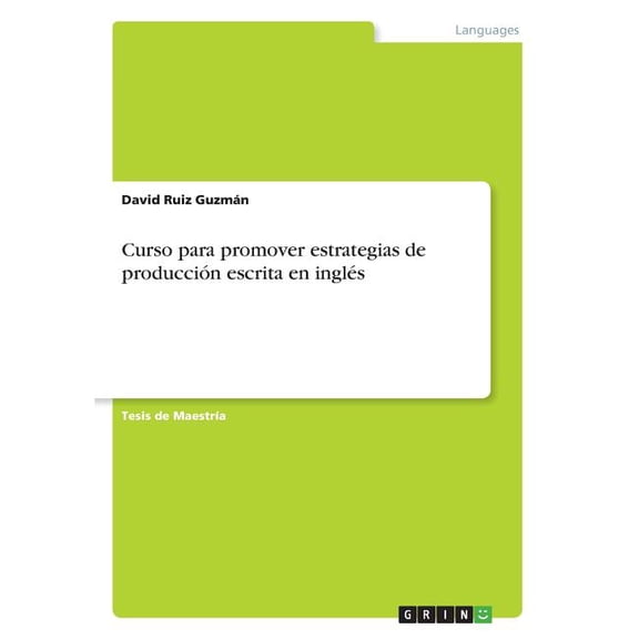 Curso para promover estrategias de produccin escrita en ingls (Paperback)