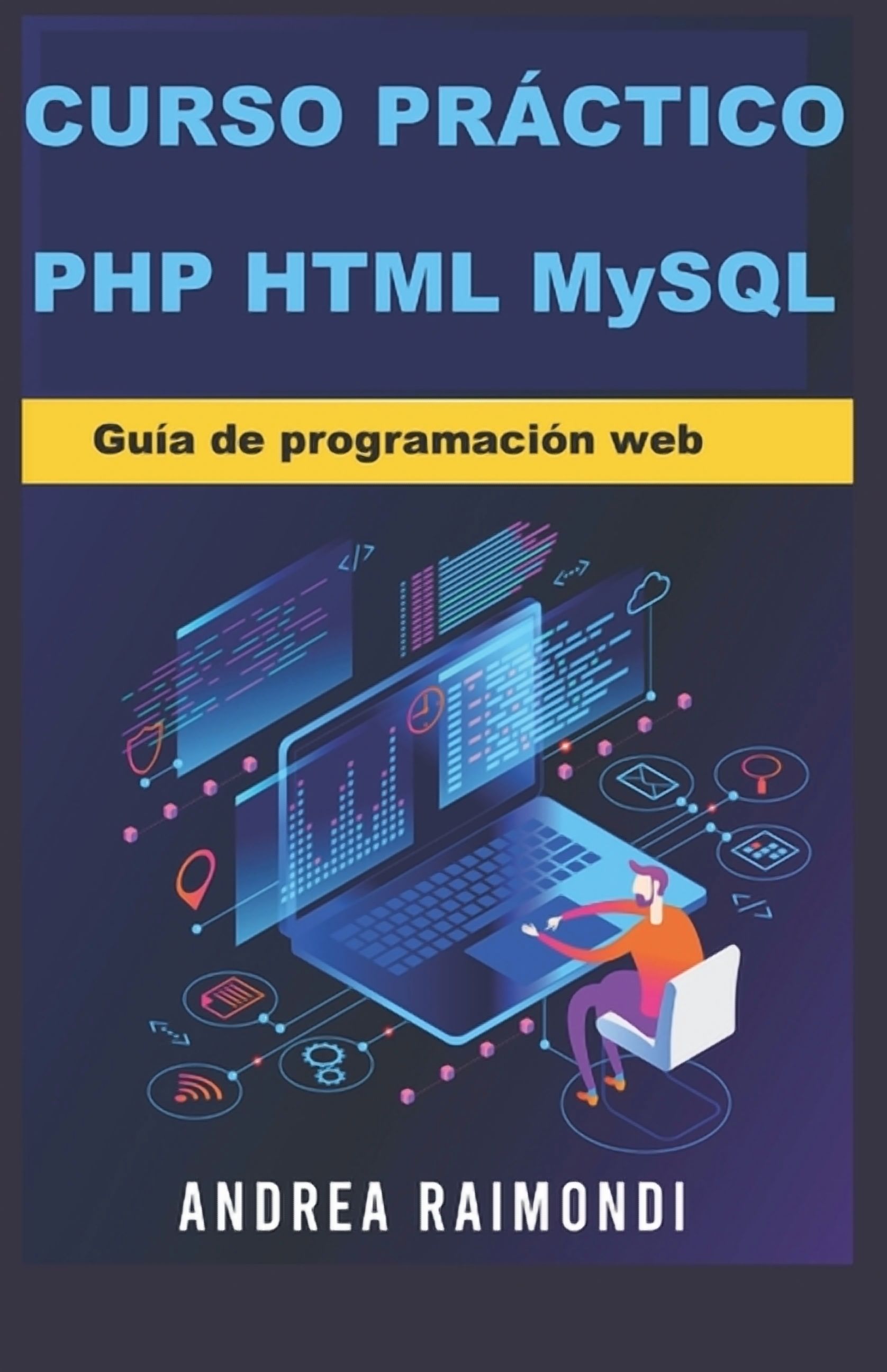 Curso práctico PHP HTML MySQL: Guía de programación web (Paperback) by ...