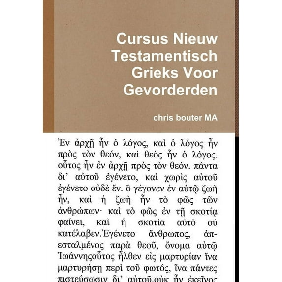 Cursus Nieuw Testamentisch Grieks Voor Gevorderden, (Hardcover)