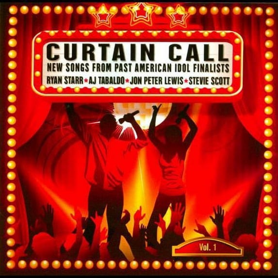 Curtain Call, Vol. 1: New Songs From Past American Idol Finalists (CD) by Ryan Starr/AJ Tabaldo/Jon Peter Lewis/Stevie Scott