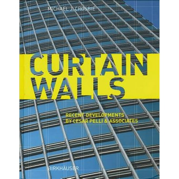 Pre-Owned Curtain Walls : Recent Developments by Cesar Pelli and Associates (Hardcover) 9783764370831