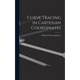 thumbnail image 1 of Curve Tracing in Cartesian Coordinates (Hardcover), 1 of 1