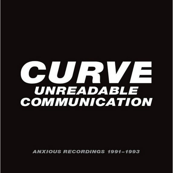 Curve - Unreadable Communication: Anxious Recordings 1991-1993 - Music & Performance - CD