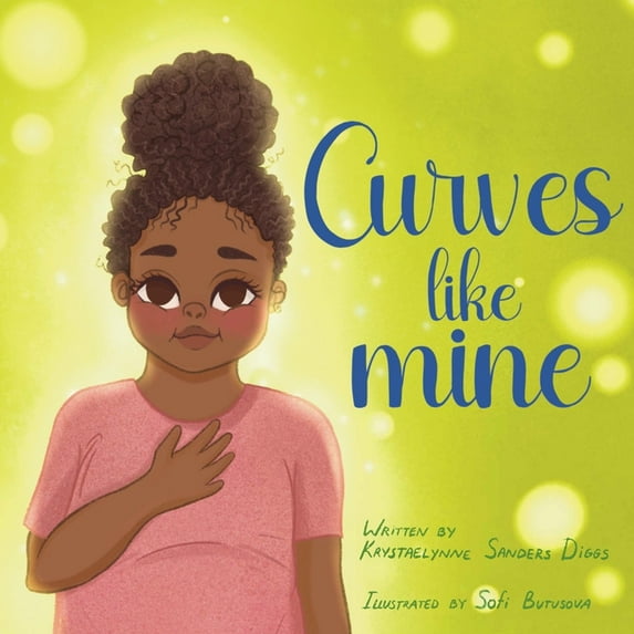 Curves Like Mine (Paperback) by Krystaelynne Butusova, Sofi Butusova