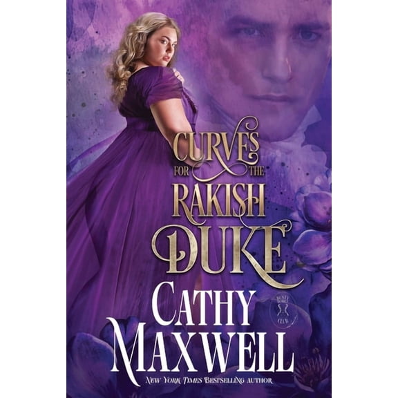 Curves for the Rakish Duke: The Busty Bodice Club Book Two, (Paperback)