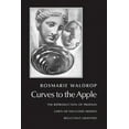 thumbnail image 1 of Curves to the Apple: The Reproduction of Profiles, Lawn of Excluded Middle, Reluctant Gravities, (Paperback), 1 of 1